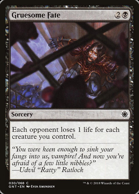 Gruesome Fate\nGame Night: 2018\nSingle\nMagic The Gathering