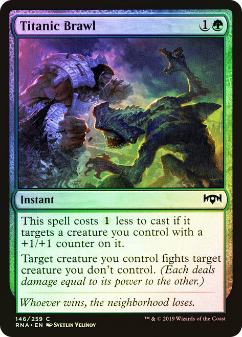 Titanic Brawl\nRavnica Allegiance\nSingle\nMagic The Gathering