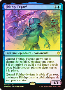 Fblthp, the Lost
War of the Spark (Foil) - French
Single
Magic The Gathering