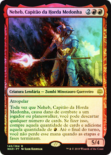 Neheb, Dreadhorde Champion
War of the Spark (Foil) - Portuguese
Single
Magic The Gathering