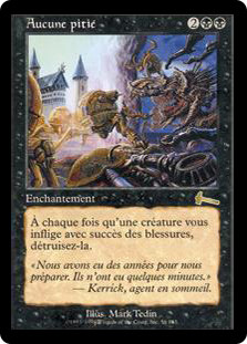 No Mercy
Urza's Legacy - French
Single
Magic The Gathering