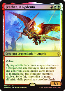 Feather, the Redeemed
War of the Spark (Foil) - Italian
Single
Magic The Gathering