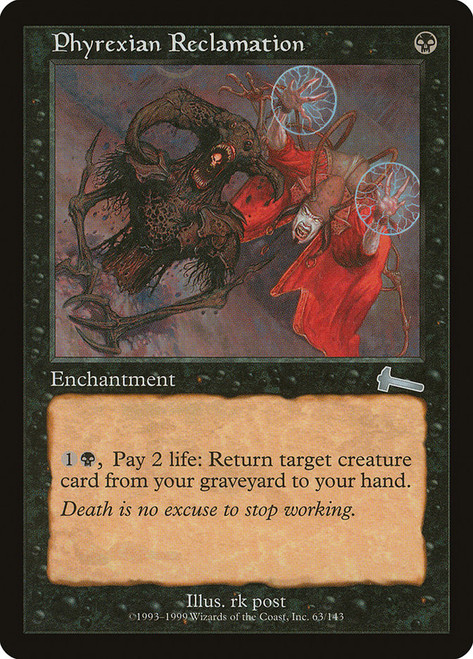 Phyrexian Reclamation\nUrza's Legacy\nSingle\nMagic The Gathering