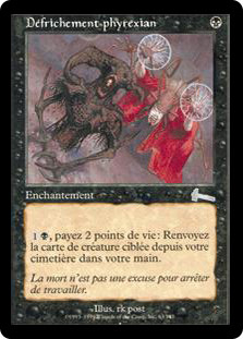 Phyrexian Reclamation
Urza's Legacy - French
Single
Magic The Gathering