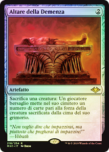 Altar of Dementia
Modern Horizons (Foil) - Italian
Single
Magic The Gathering
