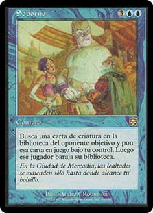 Bribery
Mercadian Masques - Spanish
Single
Magic The Gathering