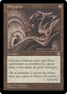 Ensnaring Bridge
Stronghold - French
Single
Magic The Gathering