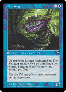 Chronatog
Visions - German
Single
Magic The Gathering