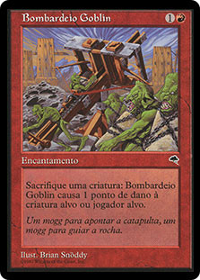 Goblin Bombardment
Tempest - Portuguese
Single
Magic The Gathering