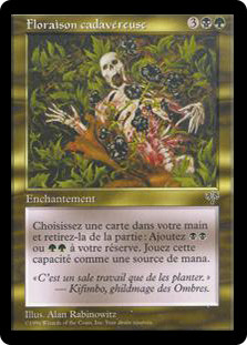 Cadaverous Bloom
Mirage - French
Single
Magic The Gathering