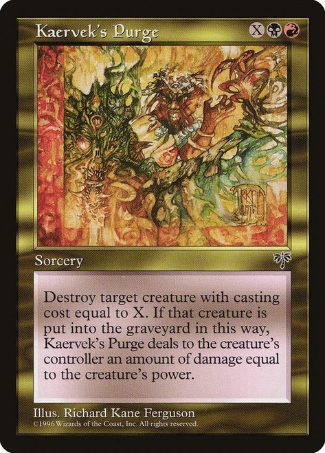 Kaervek's Purge\nMirage\nSingle\nMagic The Gathering