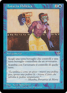 Political Trickery
Mirage - Italian
Single
Magic The Gathering