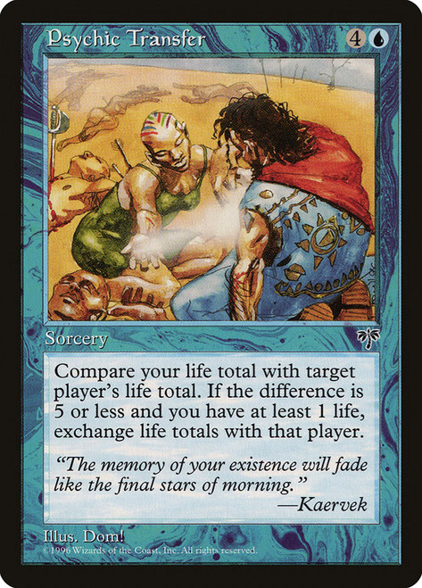 Psychic Transfer\nMirage\nSingle\nMagic The Gathering