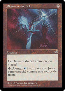 Sky Diamond
Mirage - French
Single
Magic The Gathering