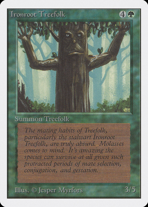 Ironroot Treefolk\nUnlimited\nSingle\nMagic The Gathering
