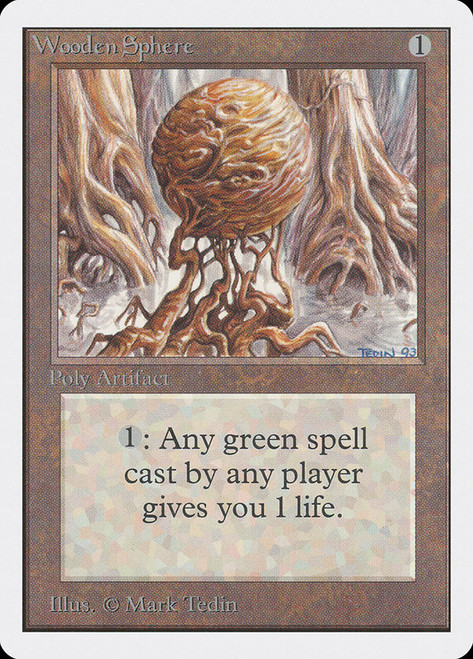 Wooden Sphere\nUnlimited\nSingle\nMagic The Gathering