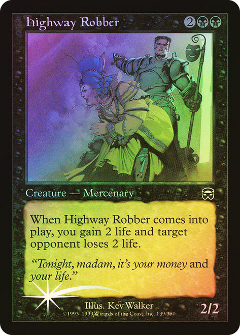 Highway Robber\nMercadian Masques\nSingle\nMagic The Gathering