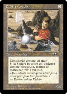 Shield Sphere
Alliances - French
Single
Magic The Gathering