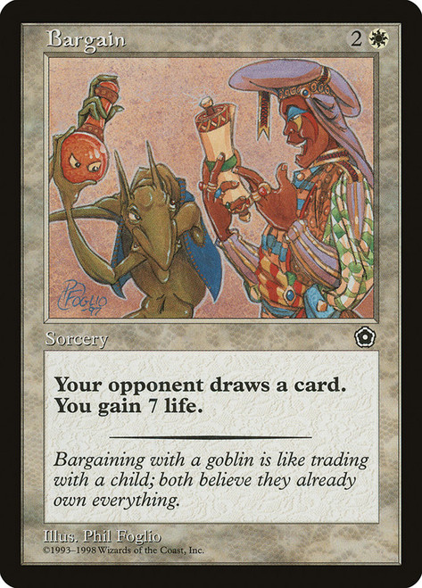Bargain\nPortal: Second Age\nSingle\nMagic The Gathering