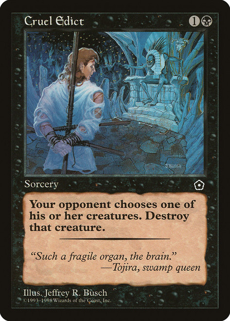 Cruel Edict\nPortal: Second Age\nSingle\nMagic The Gathering