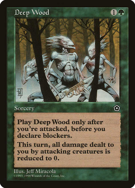 Deep Wood\nPortal: Second Age\nSingle\nMagic The Gathering