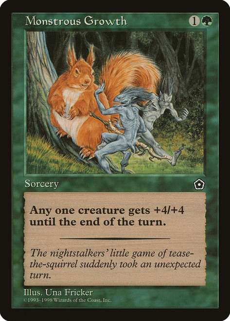 Monstrous Growth\nPortal: Second Age\nSingle\nMagic The Gathering