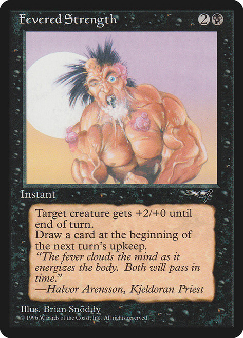 Fevered Strength (Foaming Mouth)\nAlliances\nSingle\nMagic The Gathering