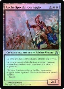Archetype of Courage
Born of the Gods (Foil) - Italian
Single
Magic The Gathering