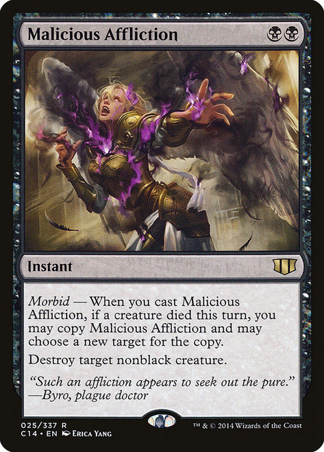 Malicious Affliction\nCommander: 2014 Edition\nSingle\nMagic The Gathering