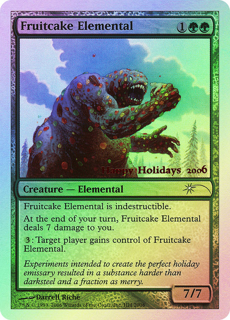 Fruitcake Elemental (Holiday)
Promo
Single
Magic: The Gathering