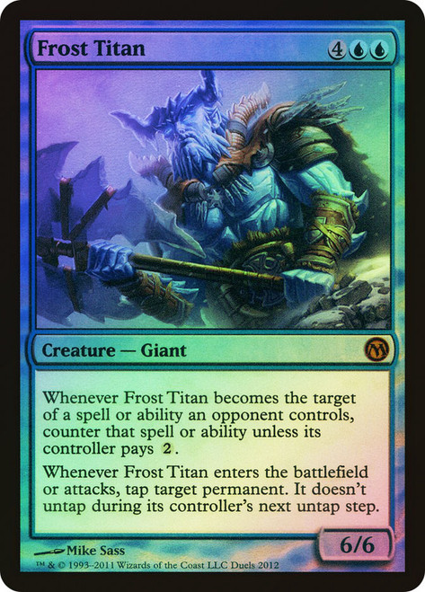 Frost Titan (Duels of the Planeswalkers)
Promo
Single
Magic: The Gathering