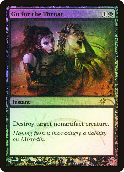 Go for the Throat (FNM)\nPromo: General\nSingle\nMagic The Gathering