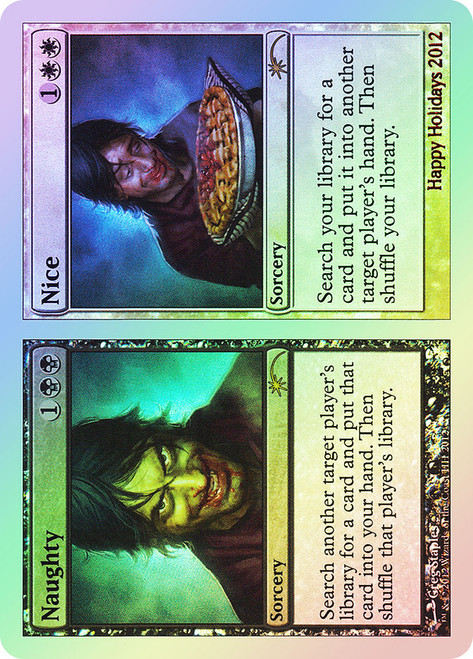 Naughty // Nice (Holiday)
Promo
Single
Magic: The Gathering