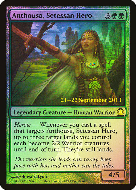 Anthousa, Setessan Hero (Prerelease) (Theros)
Promo
Single
Magic: The Gathering
