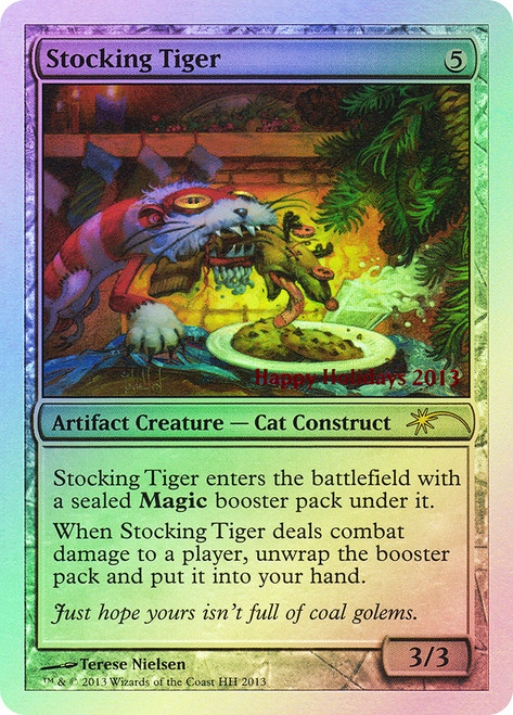 Stocking Tiger (Holiday)\nPromo: Date Stamped\nSingle\nMagic The Gathering