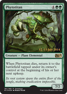 Phytotitan (Prerelease) (Magic 2015 Core Set)\nPromo: Date Stamped\nSingle\nMagic The Gathering