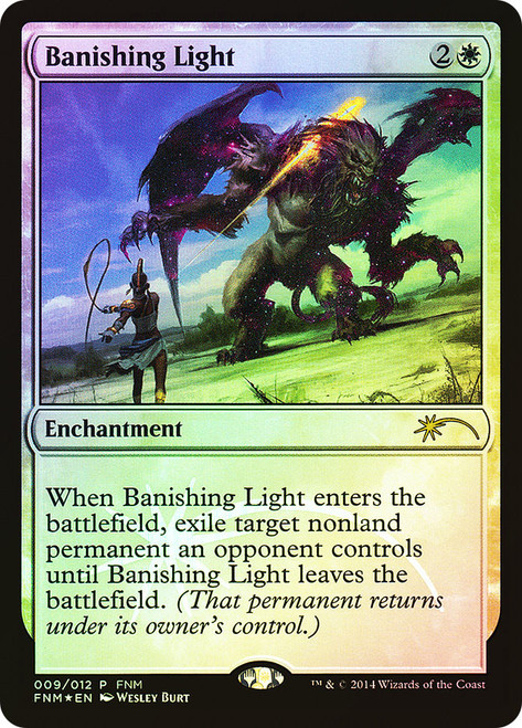 Banishing Light (FNM)\nPromo: General\nSingle\nMagic The Gathering