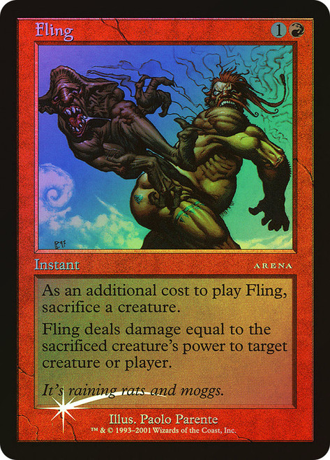Fling (Arena)
Promo
Single
Magic: The Gathering