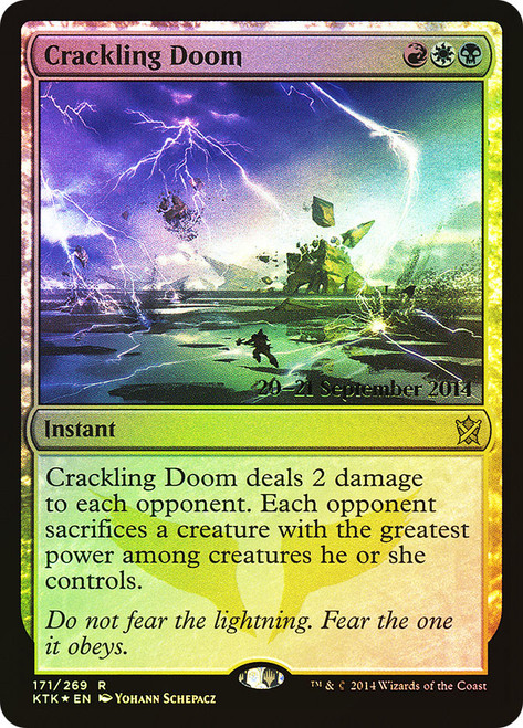 Crackling Doom (Prerelease) (Khans of Tarkir)
Promo
Single
Magic: The Gathering