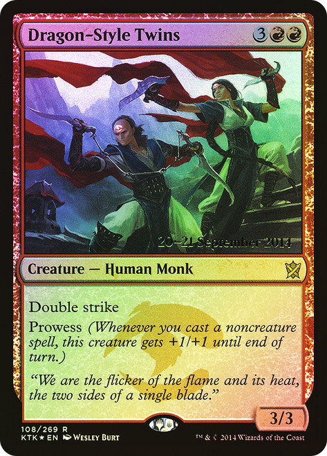 Dragon-Style Twins (Prerelease) (Khans of Tarkir)
Promo
Single
Magic: The Gathering