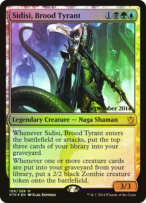 Sidisi, Brood Tyrant (Prerelease) (Khans of Tarkir)
Promo
Single
Magic: The Gathering