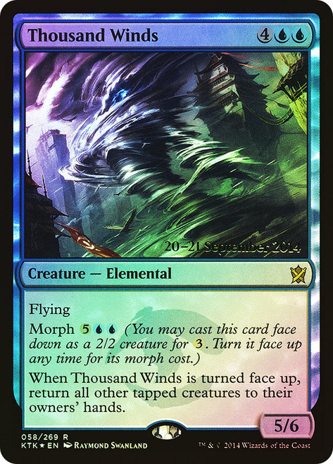 Thousand Winds (Prerelease) (Khans of Tarkir)
Promo
Single
Magic: The Gathering