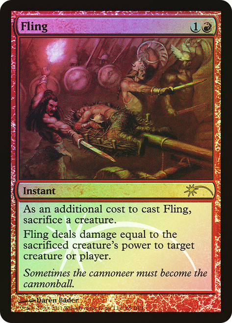 Fling (WPN/Gateway) (#69)
Promo
Single
Magic: The Gathering