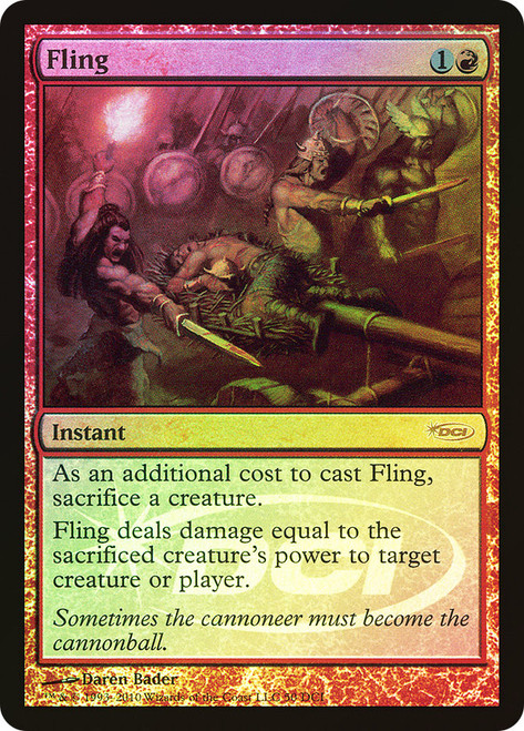 Fling (WPN/Gateway) (#50)
Promo
Single
Magic: The Gathering