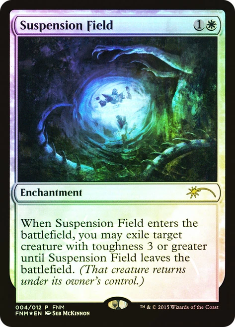 Suspension Field (FNM)\nPromo: General\nSingle\nMagic The Gathering