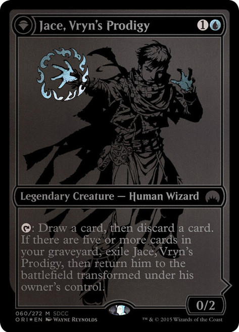 Jace, Vryn's Prodigy // Jace, Telepath Unbound (SDCC 2015)\nPromo: General\nSingle\nMagic The Gathering