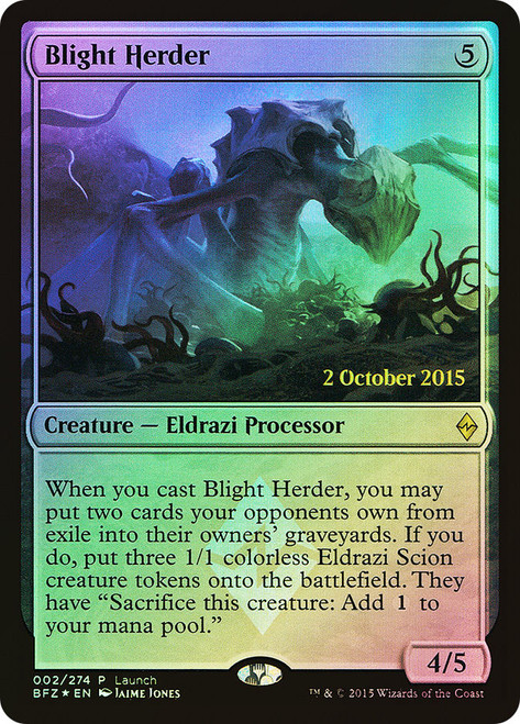 Blight Herder (Launch)
Promo
Single
Magic: The Gathering