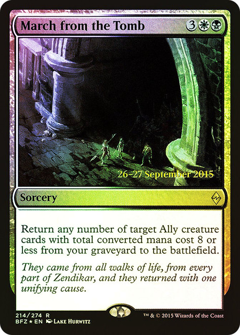 March from the Tomb (Prerelease) (Battle for Zendikar)\nPromo: Date Stamped\nSingle\nMagic The Gathering
