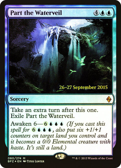 Part the Waterveil (Prerelease) (Battle for Zendikar)\nPromo: Date Stamped\nSingle\nMagic The Gathering