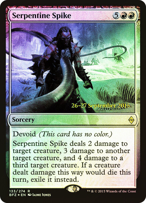 Serpentine Spike (Prerelease) (Battle for Zendikar)\nPromo: Date Stamped\nSingle\nMagic The Gathering
